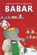 APRENDE LOS COLORES CON BABAR | 9788498011500 | BRUNHOFF, LAUREN | Llibreria Drac - Llibreria d'Olot | Comprar llibres en català i castellà online