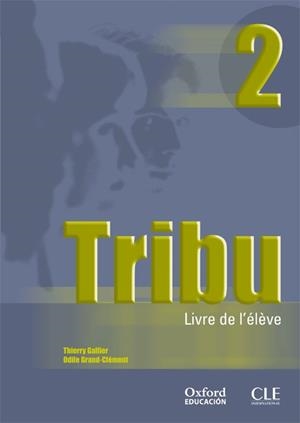 TRIBU 2 BACH LIBRO DEL ALUMNO | 9788467305128 | GALLIER, THIERRY | Llibreria Drac - Librería de Olot | Comprar libros en catalán y castellano online
