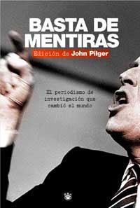 BASTA DE MENTIRAS | 9788478718528 | PILGER, JOHN | Llibreria Drac - Llibreria d'Olot | Comprar llibres en català i castellà online