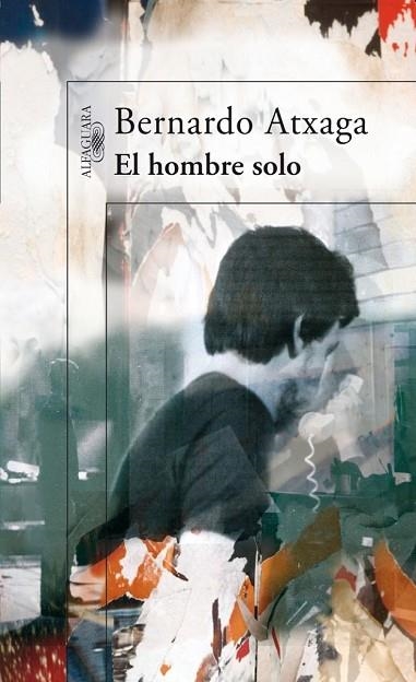 HOMBRE SOLO, EL | 9788420471341 | ATXAGA, BERNARDO | Llibreria Drac - Llibreria d'Olot | Comprar llibres en català i castellà online
