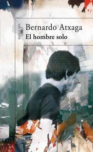 HOMBRE SOLO, EL | 9788420471341 | ATXAGA, BERNARDO | Llibreria Drac - Llibreria d'Olot | Comprar llibres en català i castellà online