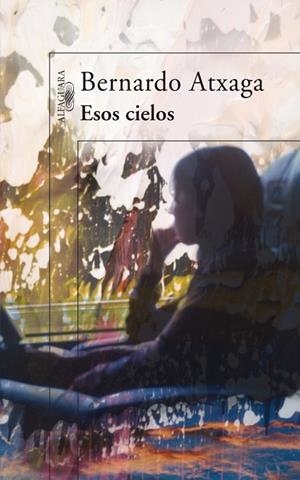 ESOS CIELOS | 9788420471358 | ATXAGA, BERNARDO | Llibreria Drac - Llibreria d'Olot | Comprar llibres en català i castellà online