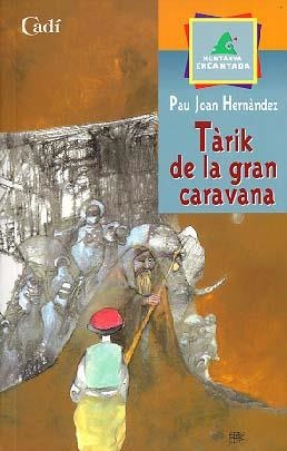 TARIK DE LA GRAN CARAVANA | 9788447411252 | HERNANDEZ, PAU JOAN | Llibreria Drac - Librería de Olot | Comprar libros en catalán y castellano online