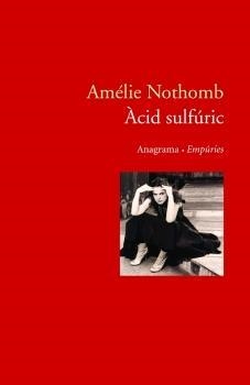 ACID SULFURIC | 9788497872195 | NOTHOMB, AMELIE | Llibreria Drac - Librería de Olot | Comprar libros en catalán y castellano online