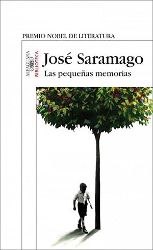 PEQUEÑAS MEMORIAS, LAS | 9788420471297 | SARAMAGO, JOSE | Llibreria Drac - Llibreria d'Olot | Comprar llibres en català i castellà online