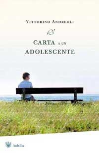 CARTA A UN ADOLESCENTE | 9788478718733 | ANDREOLI,VITTORINO | Llibreria Drac - Llibreria d'Olot | Comprar llibres en català i castellà online