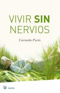 VIVIR SIN NERVIOS | 9788478718696 | PARIS,CARMELA | Llibreria Drac - Llibreria d'Olot | Comprar llibres en català i castellà online