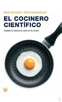 COCINERO CIENTIFICO, EL | 9788478718511 | GOLOMBEK, DIEGO; SCHWARZBAUM, PABLO | Llibreria Drac - Llibreria d'Olot | Comprar llibres en català i castellà online