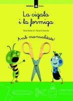 CIGALA I LA FORMIGA, LA (FAULES) | 9788424624873 | BOFARULL, NOE / ARANDA, RICARD | Llibreria Drac - Librería de Olot | Comprar libros en catalán y castellano online