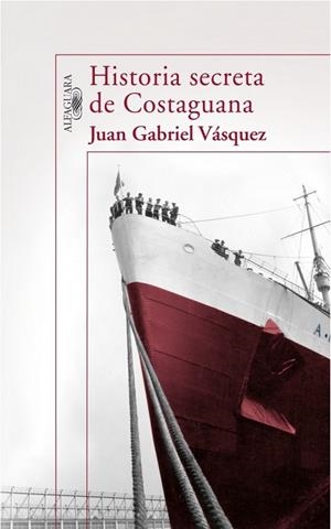 HISTORIA SECRETA DE COSTAGUANA | 9788420471280 | VASQUEZ, JUAN GABRIEL | Llibreria Drac - Llibreria d'Olot | Comprar llibres en català i castellà online