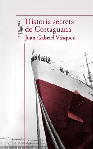 HISTORIA SECRETA DE COSTAGUANA | 9788420471280 | VASQUEZ, JUAN GABRIEL | Llibreria Drac - Llibreria d'Olot | Comprar llibres en català i castellà online