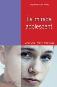 MIRADA ADOLESCENT | 9788480635134 | ALBERO ANDRES, MAGDALENA | Llibreria Drac - Librería de Olot | Comprar libros en catalán y castellano online