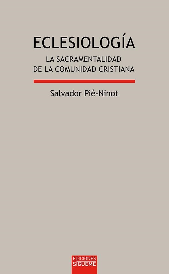ECLESIOLOGIA. LA SACRAMENTALIDAD DE LA COMUNIDAD CATOLICA | 9788430116195 | PIE-NINOT, SALVADOR | Llibreria Drac - Librería de Olot | Comprar libros en catalán y castellano online