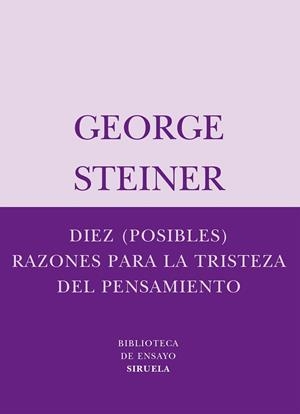 DIEZ POSIBLES RAZONES PARA LA TRISTEZA | 9788498410334 | STEINER, GEORGE | Llibreria Drac - Llibreria d'Olot | Comprar llibres en català i castellà online