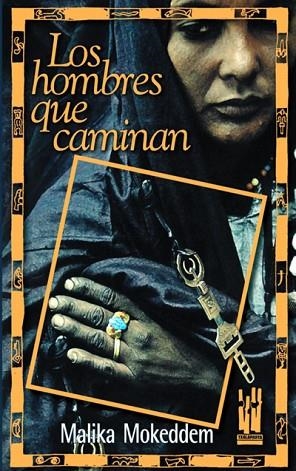HOMBRES QUE CAMINAN, LOS | 9788481361551 | MOKEDDEM, MALIKA | Llibreria Drac - Librería de Olot | Comprar libros en catalán y castellano online