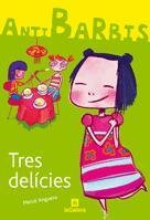 TRES DELICIES | 9788424623753 | ANGUERA,MERCE | Llibreria Drac - Librería de Olot | Comprar libros en catalán y castellano online