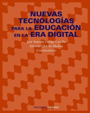NUEVAS TECNOLOGIAS PARA LA EDUCACION EN LA ERA DIGITAL | 9788436820867 | ORTEGA, JOSE ANTONIO; CHACON, ANTON | Llibreria Drac - Librería de Olot | Comprar libros en catalán y castellano online