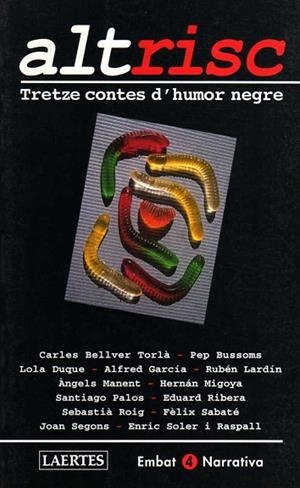 ALTRISC. TRETZE CONTES D'HUMOR NEGRE | 9788475844183 | BELLVER, CARLES/ BUSSOMS, PEP/ DUQUE, LOLA | Llibreria Drac - Librería de Olot | Comprar libros en catalán y castellano online