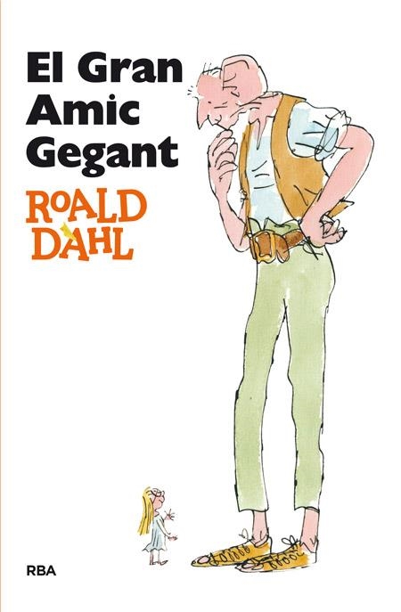 GRAN AMIC GEGANT, EL | 9788482644943 | DAHL, ROALD | Llibreria Drac - Librería de Olot | Comprar libros en catalán y castellano online