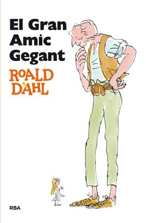 GRAN AMIC GEGANT, EL | 9788482644943 | DAHL, ROALD | Llibreria Drac - Llibreria d'Olot | Comprar llibres en català i castellà online