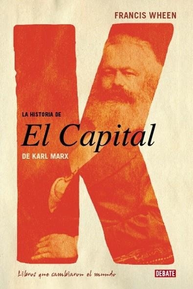 HISTORIA DE EL CAPITAL, LA | 9788483067000 | WHEEN, FRANCIS | Llibreria Drac - Librería de Olot | Comprar libros en catalán y castellano online