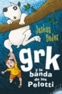 GRK Y LA BANDA DE LOS PELOTTI | 9788466631181 | DODER, JOSHUA | Llibreria Drac - Llibreria d'Olot | Comprar llibres en català i castellà online