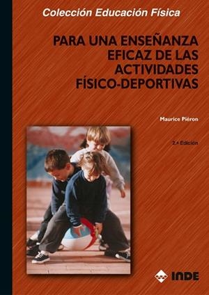 PARA UNA ENSEÑANZA EFICAZ DE LAS ACTIVIDADES FISICO-DEPORTIV | 9788487330988 | PIERON, MAURICE | Llibreria Drac - Librería de Olot | Comprar libros en catalán y castellano online