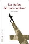 PERLAS DEL LOCO VENTURA, LAS | 9788441419032 | LUIS ARTIGUE | Llibreria Drac - Librería de Olot | Comprar libros en catalán y castellano online