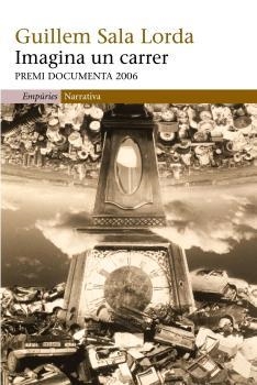 IMAGINA UN CARRER | 9788497872324 | SALA LIORDA, GUILLEM | Llibreria Drac - Librería de Olot | Comprar libros en catalán y castellano online