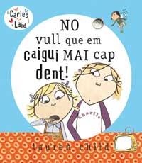 NO VULL QUE EM CAIGUI MAI CAP DENT | 9788478718245 | CHILD, LAUREN | Llibreria Drac - Librería de Olot | Comprar libros en catalán y castellano online