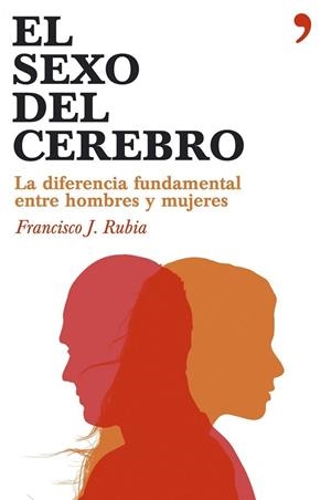 SEXO DEL CEREBRO, EL | 9788484606284 | RUBIA, FRANCISCO J. | Llibreria Drac - Librería de Olot | Comprar libros en catalán y castellano online