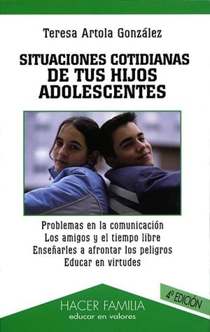 SITUACIONES COTIDIANAS DE TUS HIJOS ADOLESCENTES | 9788482396514 | ARTOLA, TERESA | Llibreria Drac - Llibreria d'Olot | Comprar llibres en català i castellà online