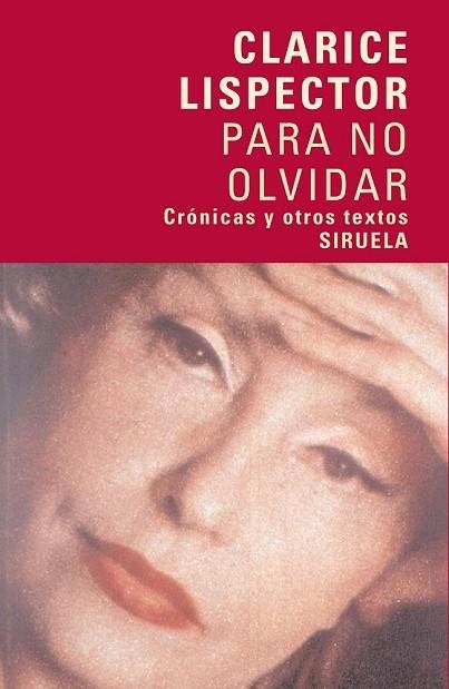 PARA NO OLVIDAR | 9788498410785 | LISPECTOR, CLARICE | Llibreria Drac - Llibreria d'Olot | Comprar llibres en català i castellà online