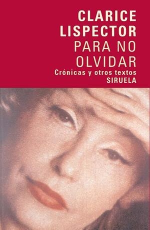 PARA NO OLVIDAR | 9788498410785 | LISPECTOR, CLARICE | Llibreria Drac - Llibreria d'Olot | Comprar llibres en català i castellà online