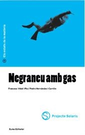 NEGRANEU AMB GAS | 9788476024294 | VIDAL, FRANCESC/ HERNANDEZ, PEDRO | Llibreria Drac - Librería de Olot | Comprar libros en catalán y castellano online