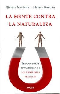 MENTE CONTRA LA NATURALEZA, LA | 9788478719723 | NARDONE, GIORGIO | Llibreria Drac - Librería de Olot | Comprar libros en catalán y castellano online