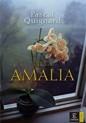VILLA AMALIA | 9788467024678 | QUIGNARD, PASCAL | Llibreria Drac - Llibreria d'Olot | Comprar llibres en català i castellà online
