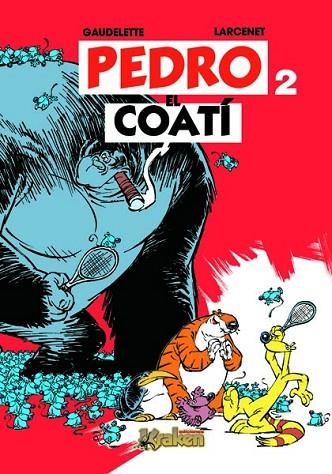 PEDRO EL COATI | 9788493538163 | GAUDELETTE | Llibreria Drac - Librería de Olot | Comprar libros en catalán y castellano online