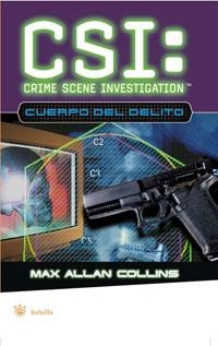 CSI. EL CUERPO DEL DELITO | 9788478719877 | COLLINS, MAX ALLAN | Llibreria Drac - Llibreria d'Olot | Comprar llibres en català i castellà online