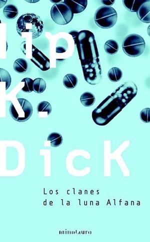 CLANES DE LA LUNA ALFANA, LOS | 9788445076293 | DICK, PHILIP K. | Llibreria Drac - Llibreria d'Olot | Comprar llibres en català i castellà online