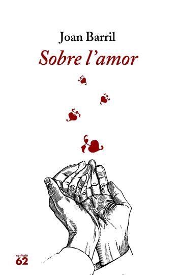 SOBRE L'AMOR | 9788429757606 | BARRIL, JOAN | Llibreria Drac - Llibreria d'Olot | Comprar llibres en català i castellà online