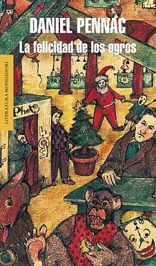 FELICIDAD DE LOS OGROS, LA | 9788439704591 | PENNAC, DANIEL | Llibreria Drac - Llibreria d'Olot | Comprar llibres en català i castellà online