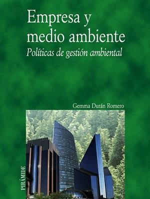 EMPRESA Y MEDIO AMBIENTE. POLITICAS DE GESTION AMBIENTAL | 9788436821024 | DURAN, GEMMA | Llibreria Drac - Librería de Olot | Comprar libros en catalán y castellano online