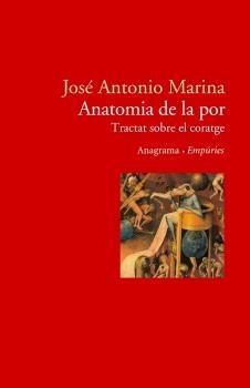 ANATOMIA DE LA POR | 9788497872362 | MARINA, JOSE ANTONIO | Llibreria Drac - Librería de Olot | Comprar libros en catalán y castellano online