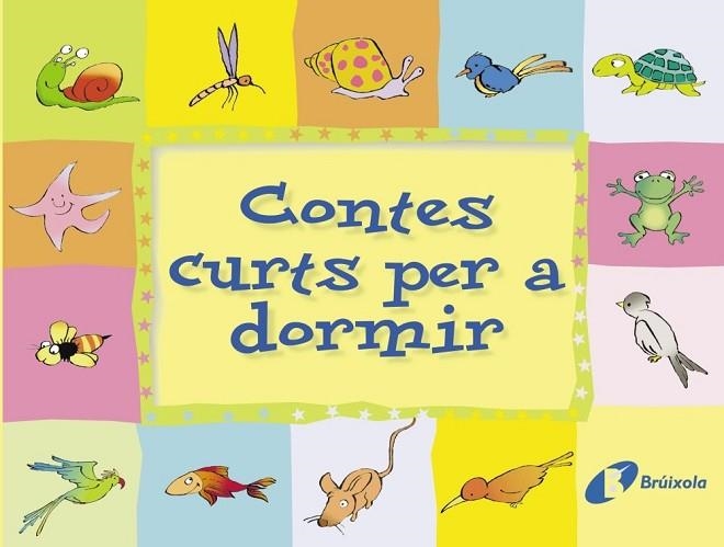 CONTES CURTS PER A DORMIR | 9788483040126 | Llibreria Drac - Librería de Olot | Comprar libros en catalán y castellano online