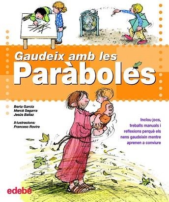 GAUDEIX AMB LES PARABOLES | 9788423683239 | DIVERSOS | Llibreria Drac - Librería de Olot | Comprar libros en catalán y castellano online