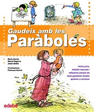 GAUDEIX AMB LES PARABOLES | 9788423683239 | DIVERSOS | Llibreria Drac - Librería de Olot | Comprar libros en catalán y castellano online