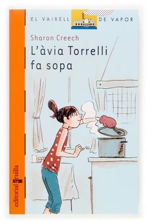 AVIA TORRELLI FA SOPA, L' | 9788466113946 | CREECH, SHARON | Llibreria Drac - Librería de Olot | Comprar libros en catalán y castellano online