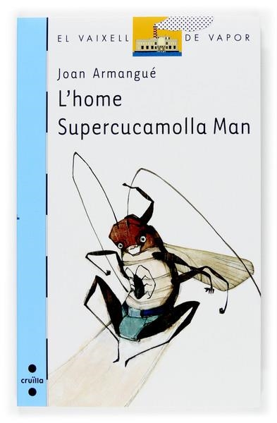 HOME SUPERCUCAMOLLA MAN, L' | 9788466114394 | ARMANGUE, JOAN | Llibreria Drac - Llibreria d'Olot | Comprar llibres en català i castellà online