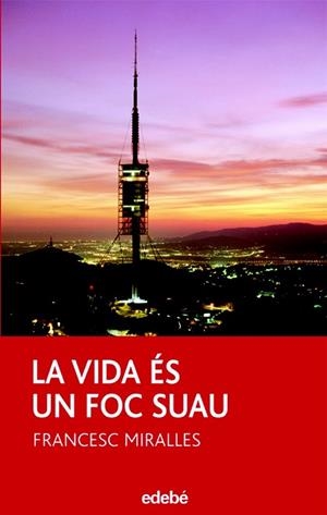 VIDA ES UN FOC SUAU, LA | 9788423683543 | MIRALLES, FRANCESC | Llibreria Drac - Llibreria d'Olot | Comprar llibres en català i castellà online